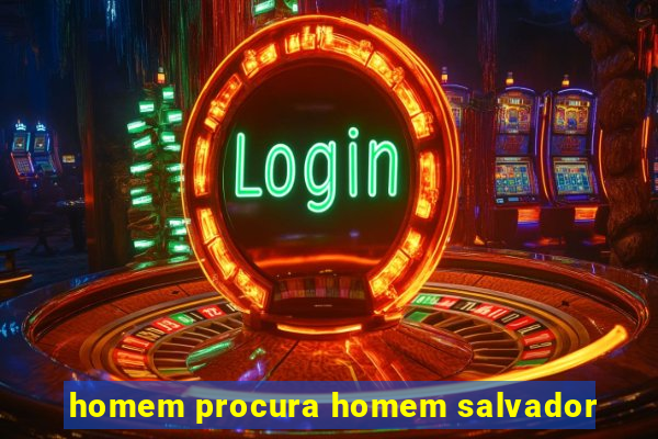 homem procura homem salvador